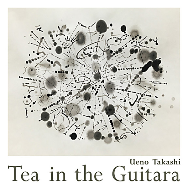 植野隆司「Tea In The Guitara」